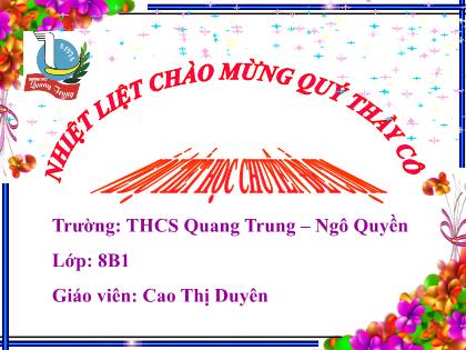 Bài giảng Ngữ văn Lớp 8 - Tiết 111: Hội thoại - Cao Thị Duyên