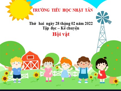 Bài giảng Tập đọc – Kể chuyện Lớp 3 - Tuần 25: Hội vật - Năm học 2021-2022