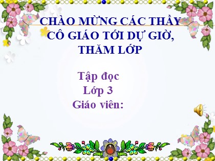 Bài giảng Tập đọc Lớp 3 - Tuần 5: Cuộc họp của chữ viết