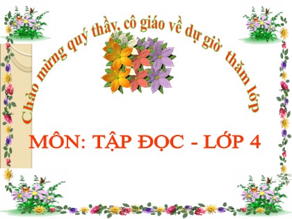 Bài giảng Tập đọc Lớp 4 - Tuần 11 - Bài: Có chí thì nên