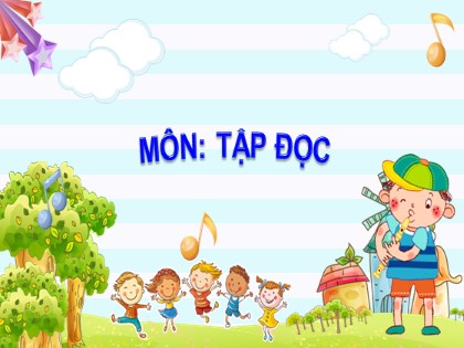 Bài giảng Tập đọc Lớp 4 - Tuần 11 - Bài: Ông Trạng thả diều