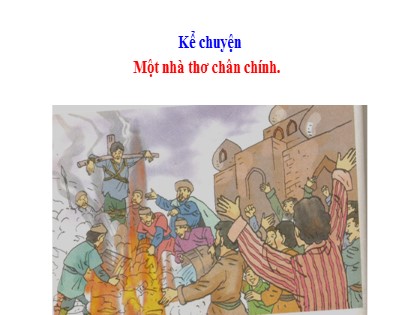 Bài giảng Tập đọc Lớp 4 - Tuần 4 - Bài: Một nhà thơ chân chính