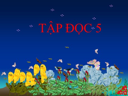 Bài giảng Tập đọc Lớp 5 - Tuần 1 - Bài: Quang cảnh làng mạc ngày mùa - Năm học 2016-2017