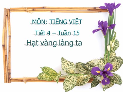 Bài giảng Tập đọc Lớp 5 - Tuần 15 - Bài: Về ngôi nhà đang xây - Năm học 2016-2017