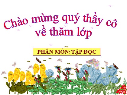 Bài giảng Tập đọc Lớp 5 - Tuần 20 - Bài: Thái sư Trần Thủ Độ - Năm học 2016-2017