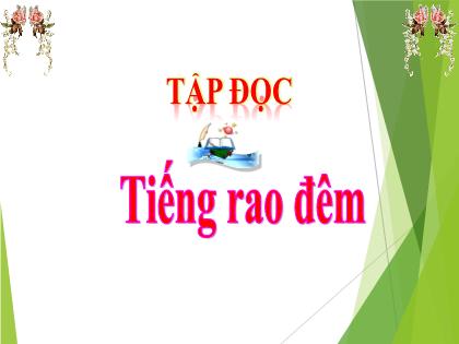 Bài giảng Tập đọc Lớp 5 - Tuần 21 - Bài: Tiếng rao đêm