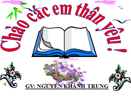 Bài giảng Tập đọc Lớp 5 - Tuần 24 - Bài: Hộp thư mật - Nguyễn Khánh Trung