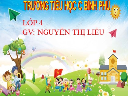 Bài giảng Tập làm văn Lớp 4 - Tuần 21 - Bài: Cấu tạo bài văn miêu tả cây cối - Nguyễn Thị Liễu