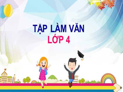 Bài giảng Tập làm văn Lớp 4 - Tuần 21 - Bài: Cấu tạo bài văn miêu tả cây cối