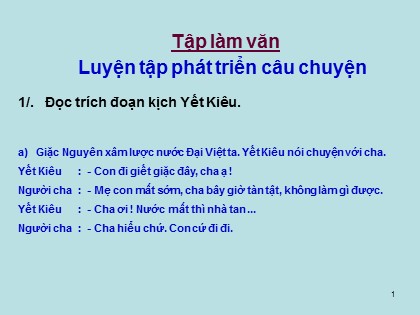 Bài giảng Tập làm văn Lớp 4 - Tuần 7 - Bài: Luyện tập phát triển câu chuyện
