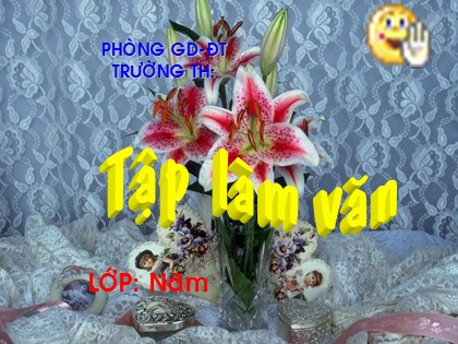 Bài giảng Tập làm văn Lớp 5 - Tuần 12 - Bài: Luyện tập tả người (Quan sát và chọn lọc chi tiết)