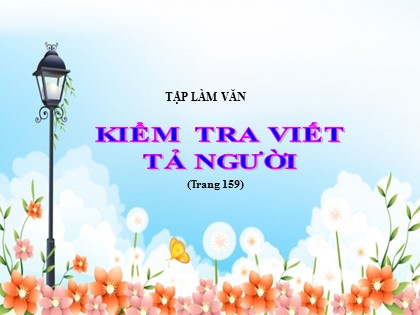 Bài giảng Tập làm văn Lớp 5 - Tuần 16 - Bài: Kiểm tra viết tả người