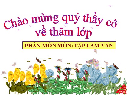 Bài giảng Tập làm văn Lớp 5 - Tuần 33 - Bài: Ôn tập về tả người - Năm học 2016-2017