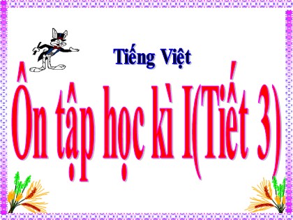 Bài giảng Tiếng Việt Lớp 5 - Tuần 18 - Ôn tập cuối học kì 1 (Tiết 3)