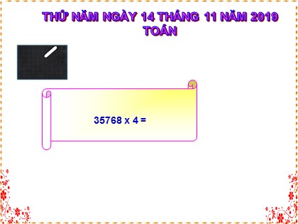 Bài giảng Toán học 4 - Chương 2 - Bài: Nhân với số có một chữ số