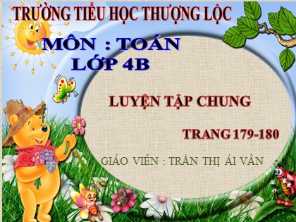 Bài giảng Toán học 4 - Chương 6 - Bài: Luyện tập chung (Trang 179-180)