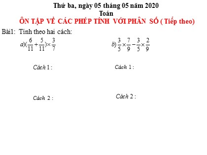 Bài giảng Toán học 4 - Chương 6 - Bài: Ôn tập về các phép tính với phân số (Tiếp theo)
