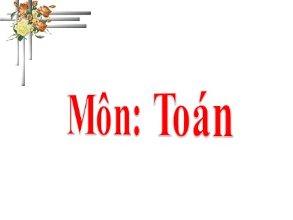 Bài giảng Toán Khối 3 - Bài: Hình chữ nhật