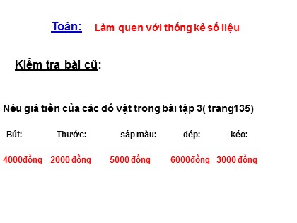 Bài giảng Toán Khối 3 - Bài: Làm quen với thống kê số liệu
