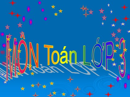 Bài giảng Toán Lớp 3 - Bài: Chia số có hai chữ số cho số có một chữ số