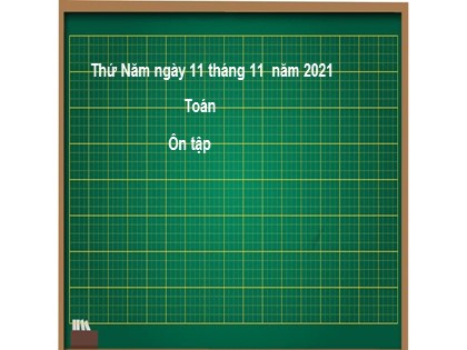 Bài giảng Toán Lớp 3 - Tuần 11: Ôn tập