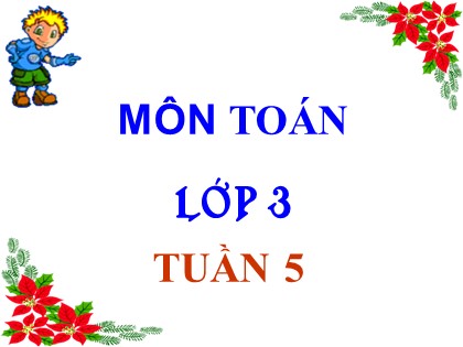 Bài giảng Toán Lớp 3 - Tuần 5 - Bài: Luyện tập (Trang 25)