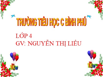 Bài giảng Toán Lớp 4 - Tuần 21 - Bài: Luyện tập (Trang 114) - Nguyễn Thị Liễu