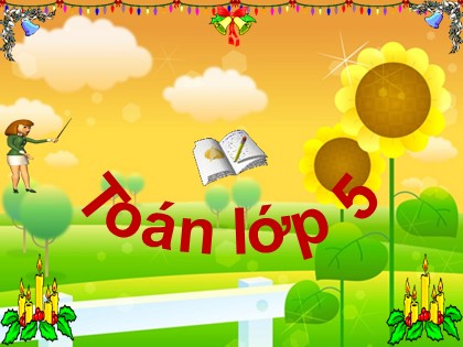 Bài giảng Toán Lớp 5 - Tuần 10 - Bài: Cộng hai số thập phân - Năm học 2016-2017