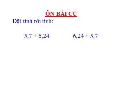 Bài giảng Toán Lớp 5 - Tuần 10 - Bài: Luyện tập - Năm học 2016-2017