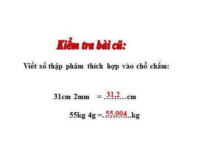 Bài giảng Toán Lớp 5 - Tuần 10 - Tiết 46: Luyện tập chung