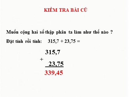 Bài giảng Toán Lớp 5 - Tuần 10 - Tiết 49: Tổng nhiều số thập phân