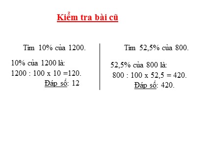 Bài giảng Toán Lớp 5 - Tuần 16 - Tiết 79: Giải toán về tỉ số phần trăm (Tiếp theo)