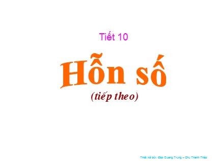Bài giảng Toán Lớp 5 - Tuần 2 - Tiết 10: Hỗn số (Tiếp theo)