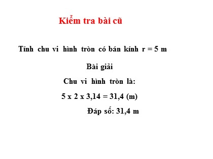 Bài giảng Toán Lớp 5 - Tuần 20 - Tiết 97: Diện tích hình tròn
