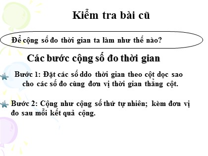 Bài giảng Toán Lớp 5 - Tuần 25 - Tiết 123: Trừ số đo thời gian