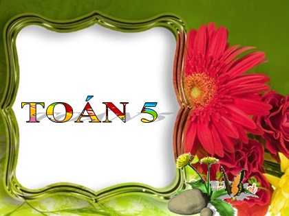 Bài giảng Toán Lớp 5 - Tuần 26 - Bài: Chia số đo thời gian cho một số - Năm học 2016-2017