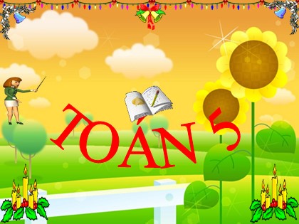 Bài giảng Toán Lớp 5 - Tuần 27 - Bài: Quãng đường - Năm học 2016-2017