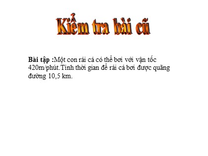 Bài giảng Toán Lớp 5 - Tuần 28 - Tiết 145: Luyện tập chung (Trang 144)