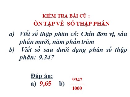 Bài giảng Toán Lớp 5 - Tuần 29 - Tiết 143: Ôn tập về số thập phân (Tiếp theo)