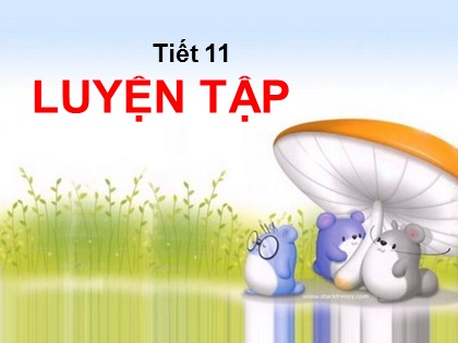 Bài giảng Toán Lớp 5 - Tuần 3 - Tiết 11: Luyện tập