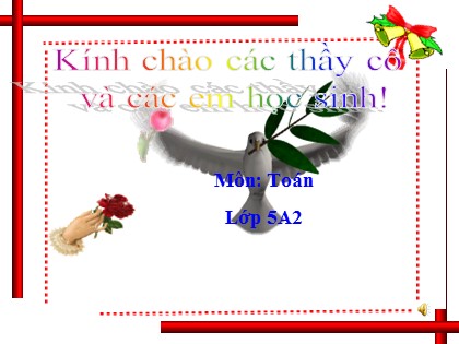 Bài giảng Toán Lớp 5 - Tuần 33 - Bài: Ôn tập về tính diện tích, thể tích một số hình - Năm học 2016-2017