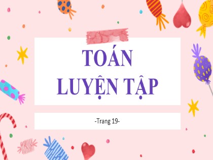 Bài giảng Toán Lớp 5 - Tuần 4 - Tiết 17: Ôn tập (Trang 19)