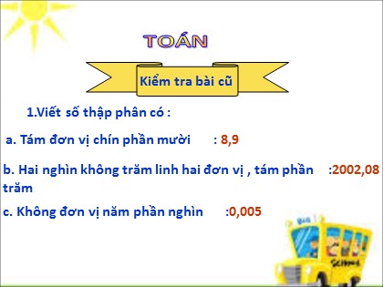 Bài giảng Toán Lớp 5 - Tuần 7 - Tiết 35: Luyện tập