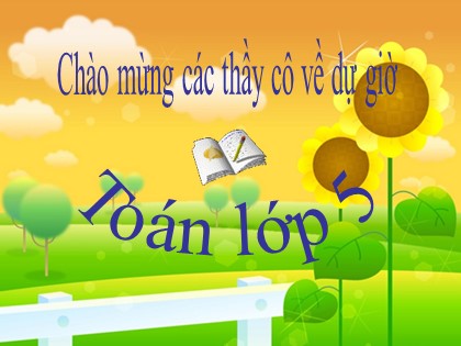 Bài giảng Toán Lớp 5 - Tuần 9 - Bài: Viết các số đo khối lượng dưới dạng số thập phân - Năm học 2016-2017