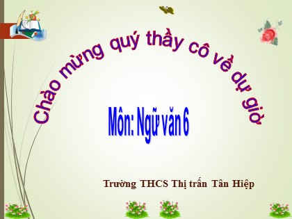 Bài giảng Văn ngữ 9 - Tiết 17+18: Mây và sóng - Trường THCS Thị trấn Tân Hiệp Bài giảng Văn ngữ 9 - Tiết 17+18: Mây và sóng - Trường THCS Thị trấn Tân Hiệp